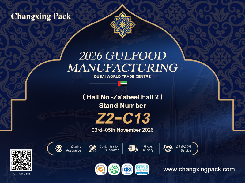najnowsza sprawa firmy na temat Changxing Pack zaprasza na Gulfood Manufacturing 2026 w Dubaju - Stoisko Z2-C13, Za'abeel Hall 2, 3-5 listopada
